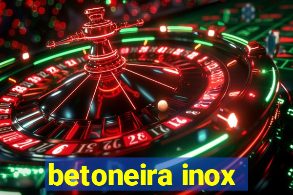 betoneira inox