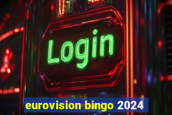 eurovision bingo 2024