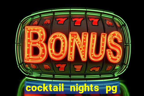 cocktail nights pg slot png