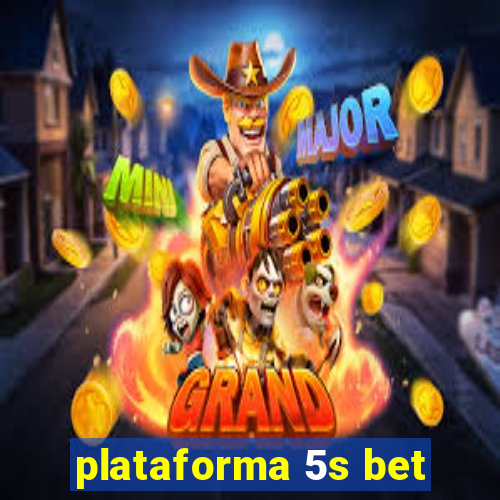 plataforma 5s bet