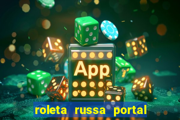 roleta russa portal do zacarias