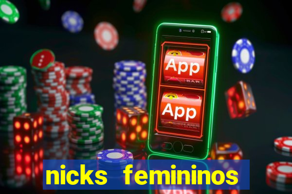 nicks femininos para jogos