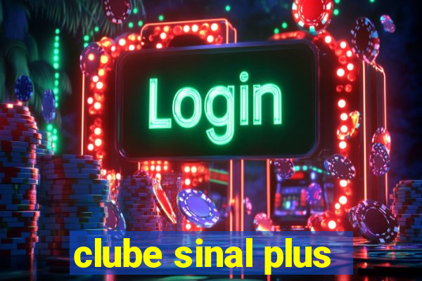 clube sinal plus