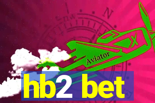 hb2 bet