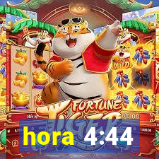 hora 4:44