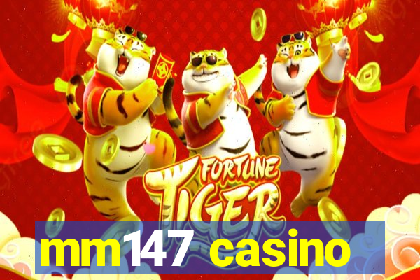 mm147 casino