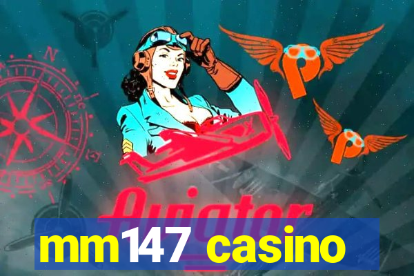 mm147 casino