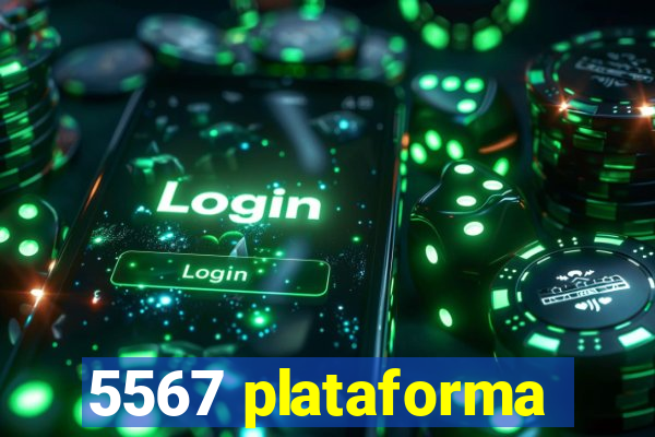 5567 plataforma