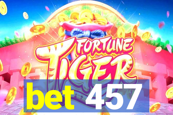 bet 457