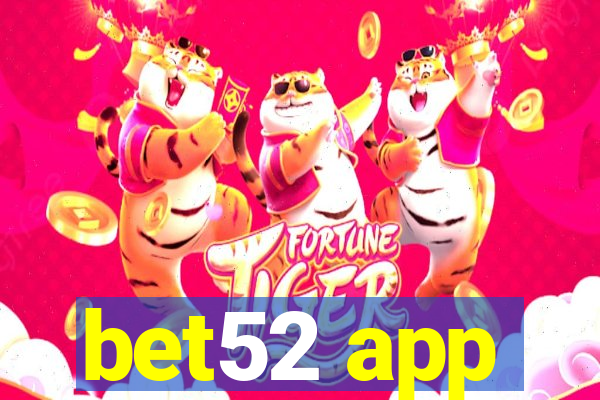 bet52 app