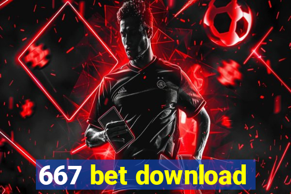 667 bet download