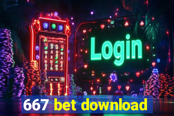 667 bet download