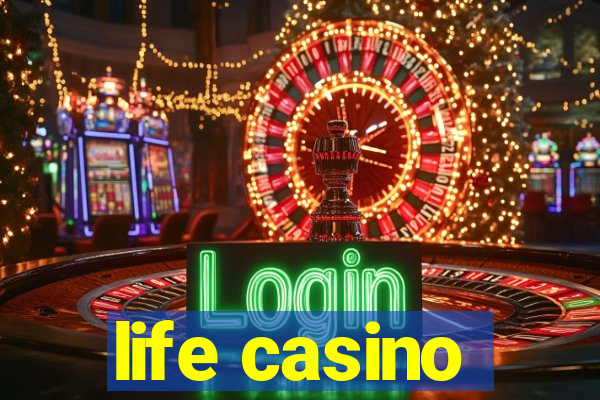 life casino