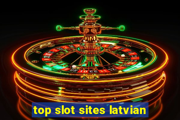 top slot sites latvian