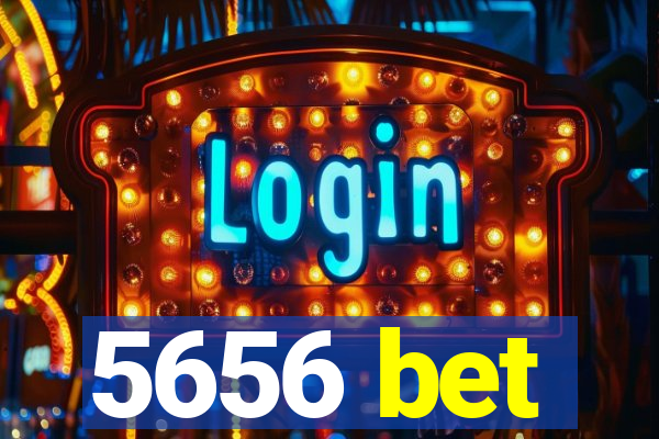 5656 bet