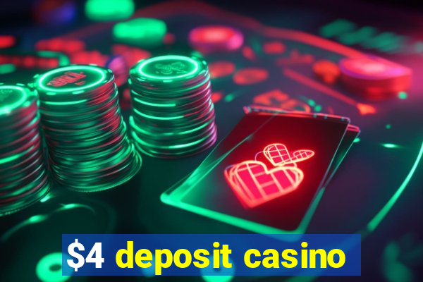 $4 deposit casino