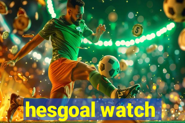 hesgoal watch