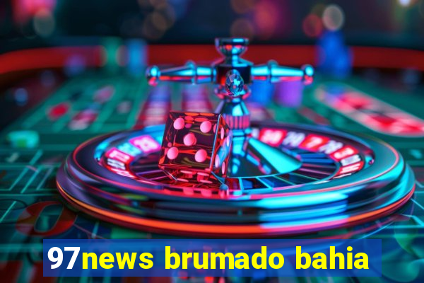 97news brumado bahia