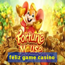 feliz game casino