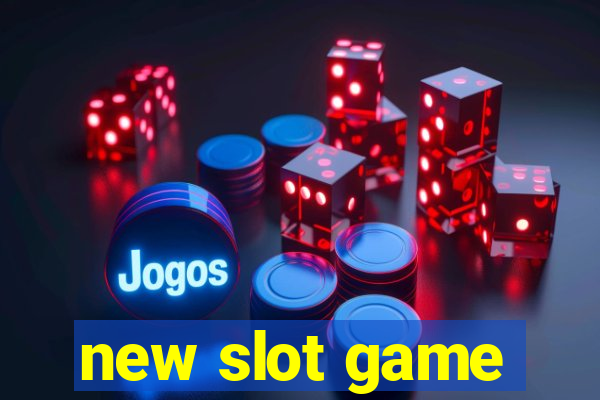 new slot game