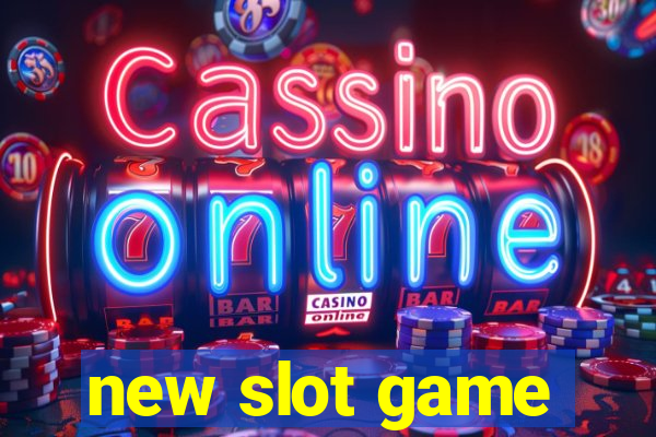 new slot game