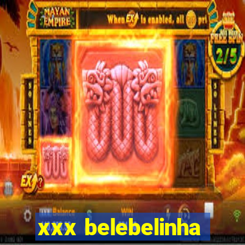 xxx belebelinha