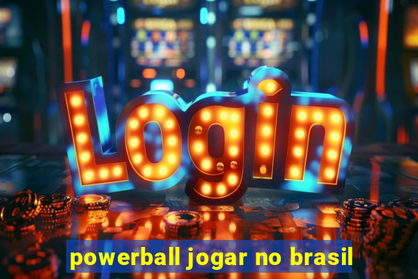 powerball jogar no brasil