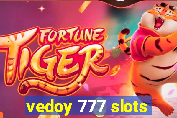 vedoy 777 slots