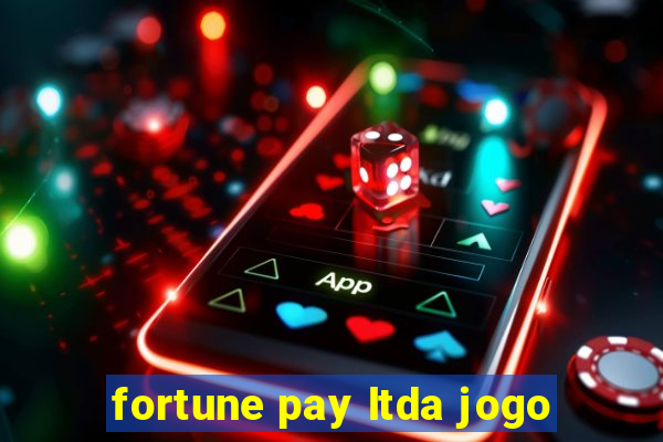 fortune pay ltda jogo