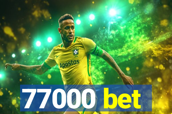 77000 bet