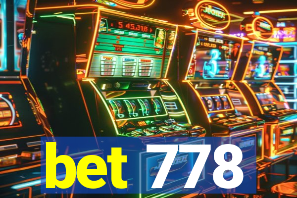 bet 778