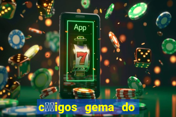 c璐竏igos gema do destino 2024