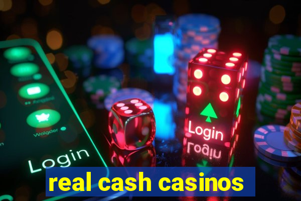 real cash casinos