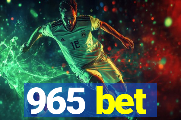 965 bet