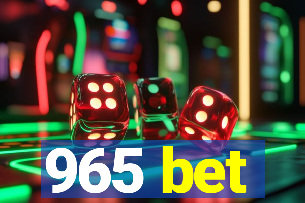 965 bet