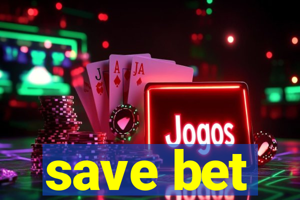 save bet