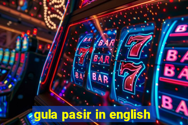 gula pasir in english