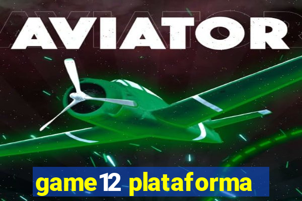 game12 plataforma