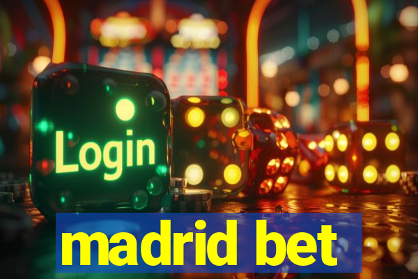 madrid bet