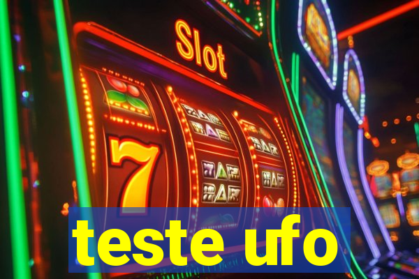 teste ufo