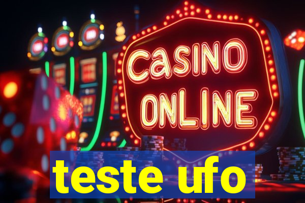 teste ufo