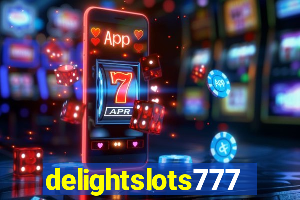 delightslots777