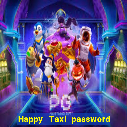 Happy Taxi password road 96 road 96 senha do cofre