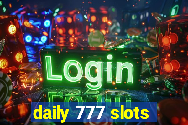 daily 777 slots