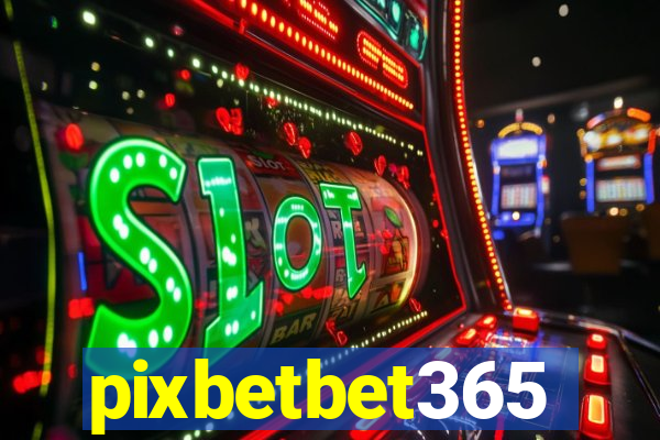 pixbetbet365