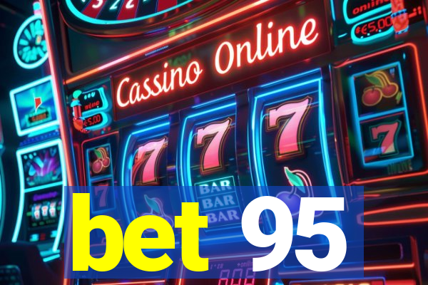 bet 95