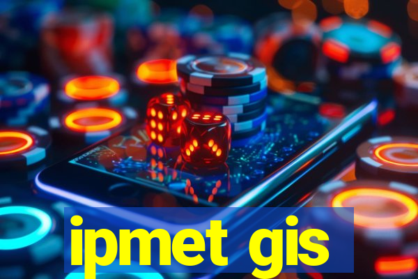 ipmet gis