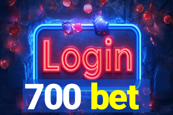 700 bet