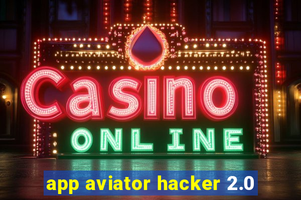 app aviator hacker 2.0