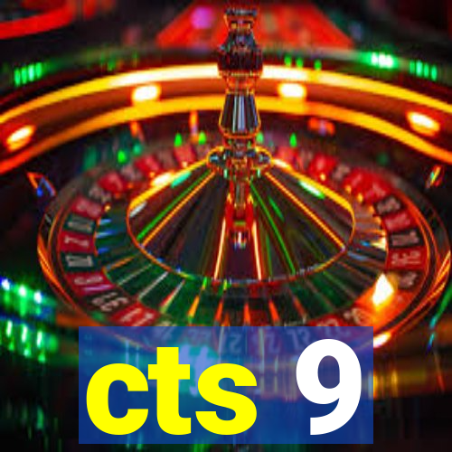 cts 9